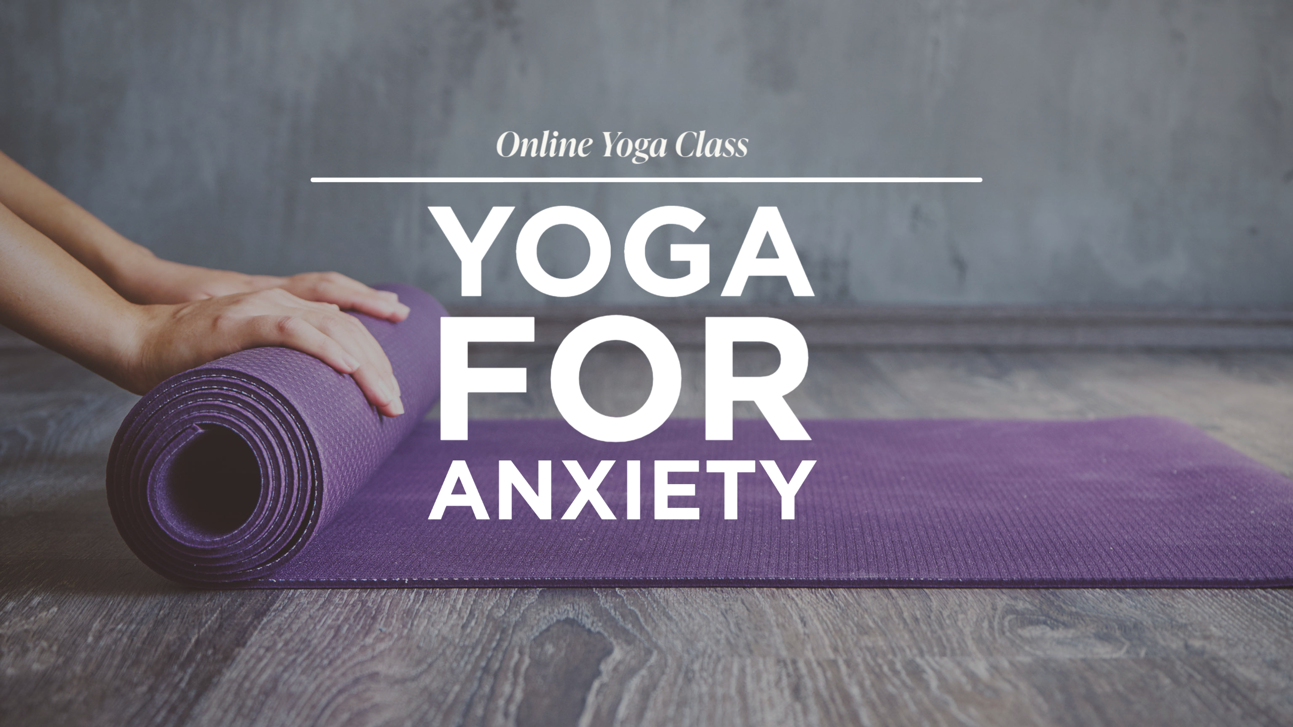 Read more about the article Yoga Class for Anxiety Relief with Erica
